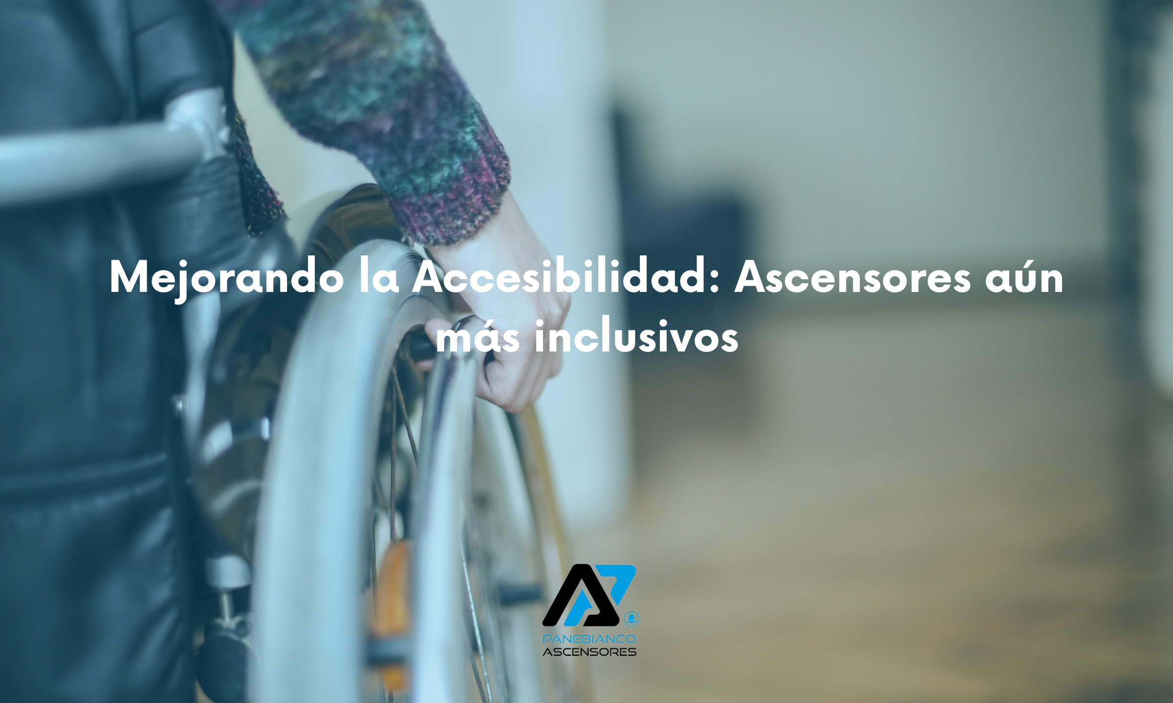 Mejorando la Accesibilidad: Ascensores aún más inclusivos
