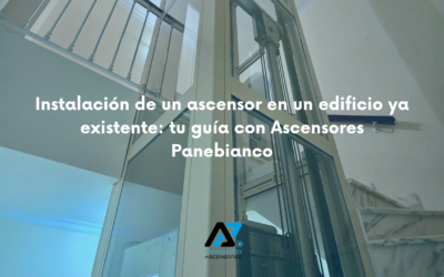 Instalación de un ascensor en un edificio ya existente: tu guía con Ascensores Panebianco