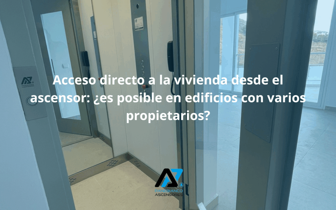 Acceso directo a la vivienda desde el ascensor: ¿es posible en edificios con varios propietarios?